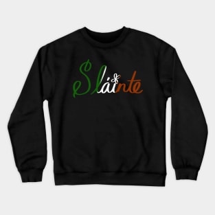 Irish Slainte St. Paddy’s Design Crewneck Sweatshirt